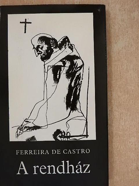 José Maria Ferreira de Castro - A rendház [antikvár]