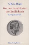 G. W. F. Hegel - Von den Sandbänken der Endlichkeit [antikvár]