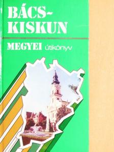 Kovács Gergelyné - Bács-Kiskun megyei útikönyv [antikvár]