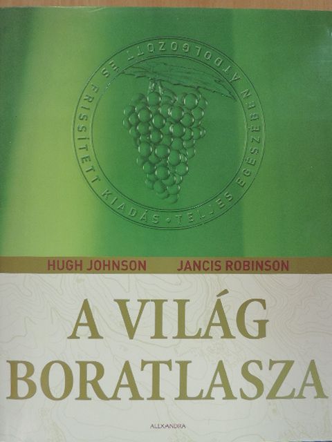 Hugh Johnson - A világ boratlasza [antikvár]