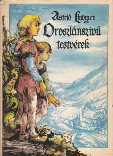 Astrid Lindgren - Oroszlánszívű testvérek [antikvár]