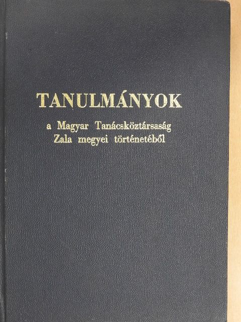 Dr. Gábor Sándorné - Tanulmányok a Magyar Tanácsköztársaság Zala megyei történetéből [antikvár]