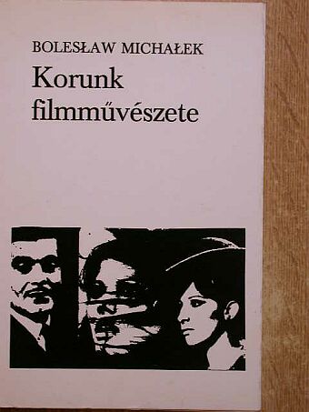 Boleslaw Michalek - Korunk filmművészete [antikvár]