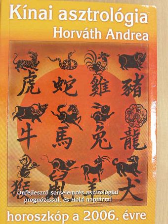 Horváth Andrea - Kínai asztrológia [antikvár]