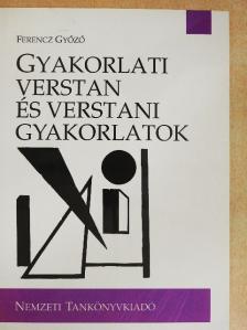 Ferencz Győző - Gyakorlati verstan és verstani gyakorlatok [antikvár]
