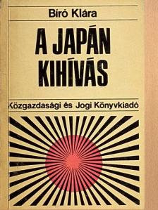 Biró Klára - A japán kihívás [antikvár]