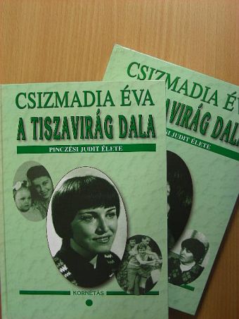 Csizmadia Éva - A tiszavirág dala I-II. [antikvár]