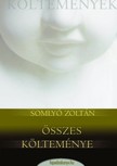 Somlyó Zoltán - Somlyó Zoltán összes költeménye [eKönyv: epub, mobi]