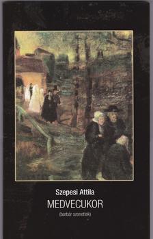 SZEPESI ATTILA - Medvecukor