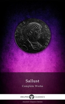 Sallust - Delphi Complete Works of Sallust (Illustrated) [eKönyv: epub, mobi]