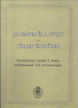 Benő Attila - T. Szabó Csilla (szerk) - Az ember és a nyelv - térben és időben