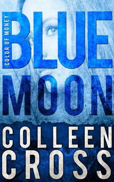 Cross Colleen - Blue Moon, A Katerina Carter Color of Money Mystery [eKönyv: epub, mobi]