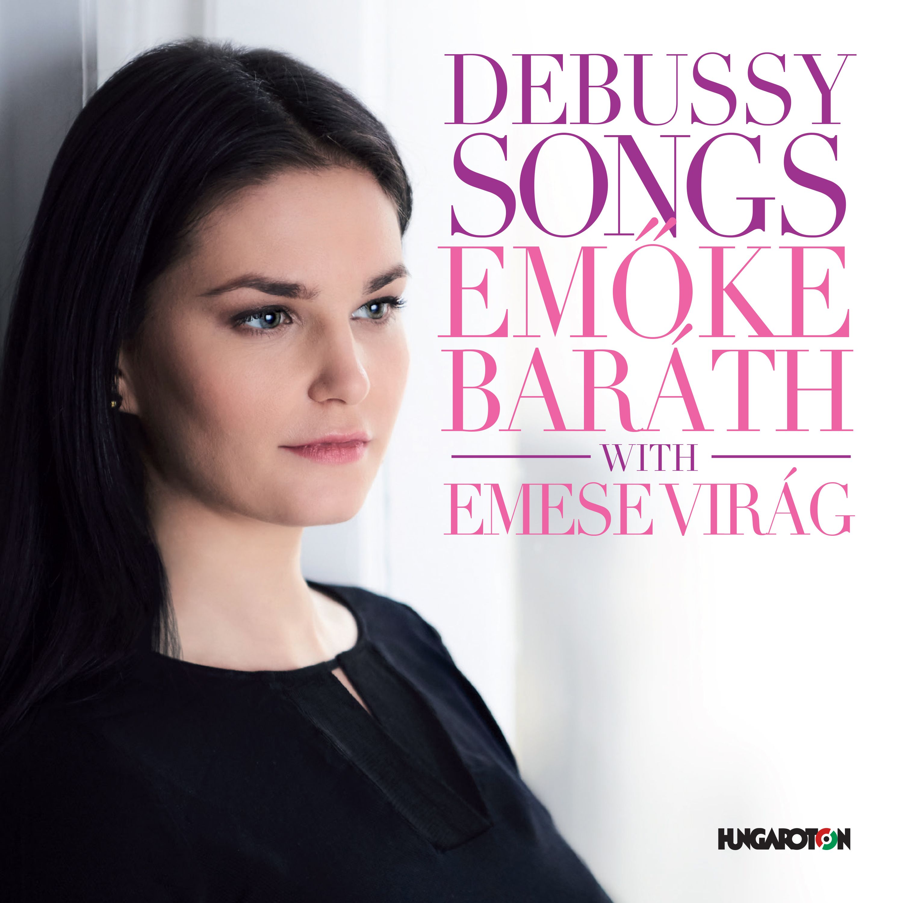 DEBUSSY - DEBUSSY SONGS CD - BARÁTH EMŐKE WITH VIRÁG EMESE