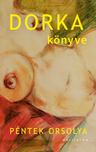 Péntek Orsolya - Dorka könyve [eKönyv: epub, mobi]