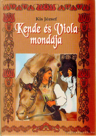 KIS JÓZSEF - Kende és Viola mondája [antikvár]