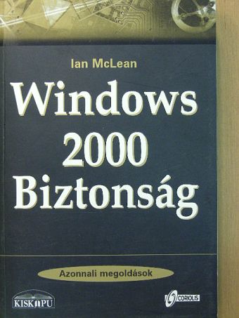 Ian McLean - Windows 2000 Biztonság [antikvár]