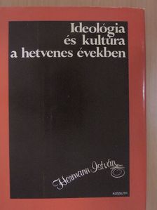 Hermann István - Ideológia és kultúra a hetvenes években [antikvár]