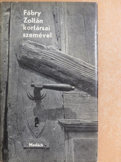 Illyés Gyula - Fábry Zoltán kortársai szemével [antikvár]