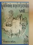 Vörös Béla - "Különös nyáréjszaka volt..." [antikvár]