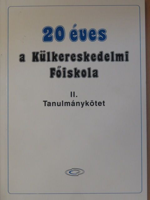 Bartha Éva - 20 éves a Külkereskedelmi Főiskola II. [antikvár]