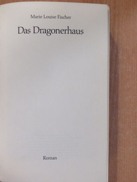 Marie Louise Fischer - Das Dragonerhaus [antikvár]