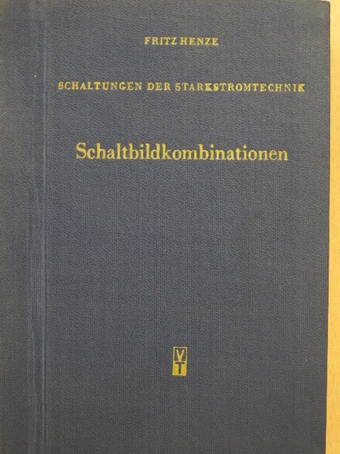 Fritz Henze - Schaltbildkombinationen in den genormten Farben [antikvár]