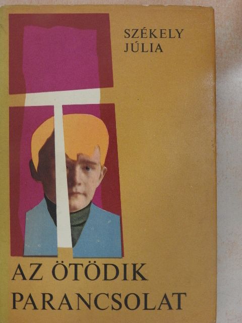 Székely Júlia - Az ötödik parancsolat [antikvár]