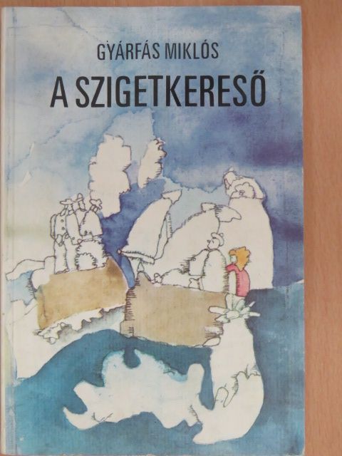 Gyárfás Miklós - A szigetkereső [antikvár]