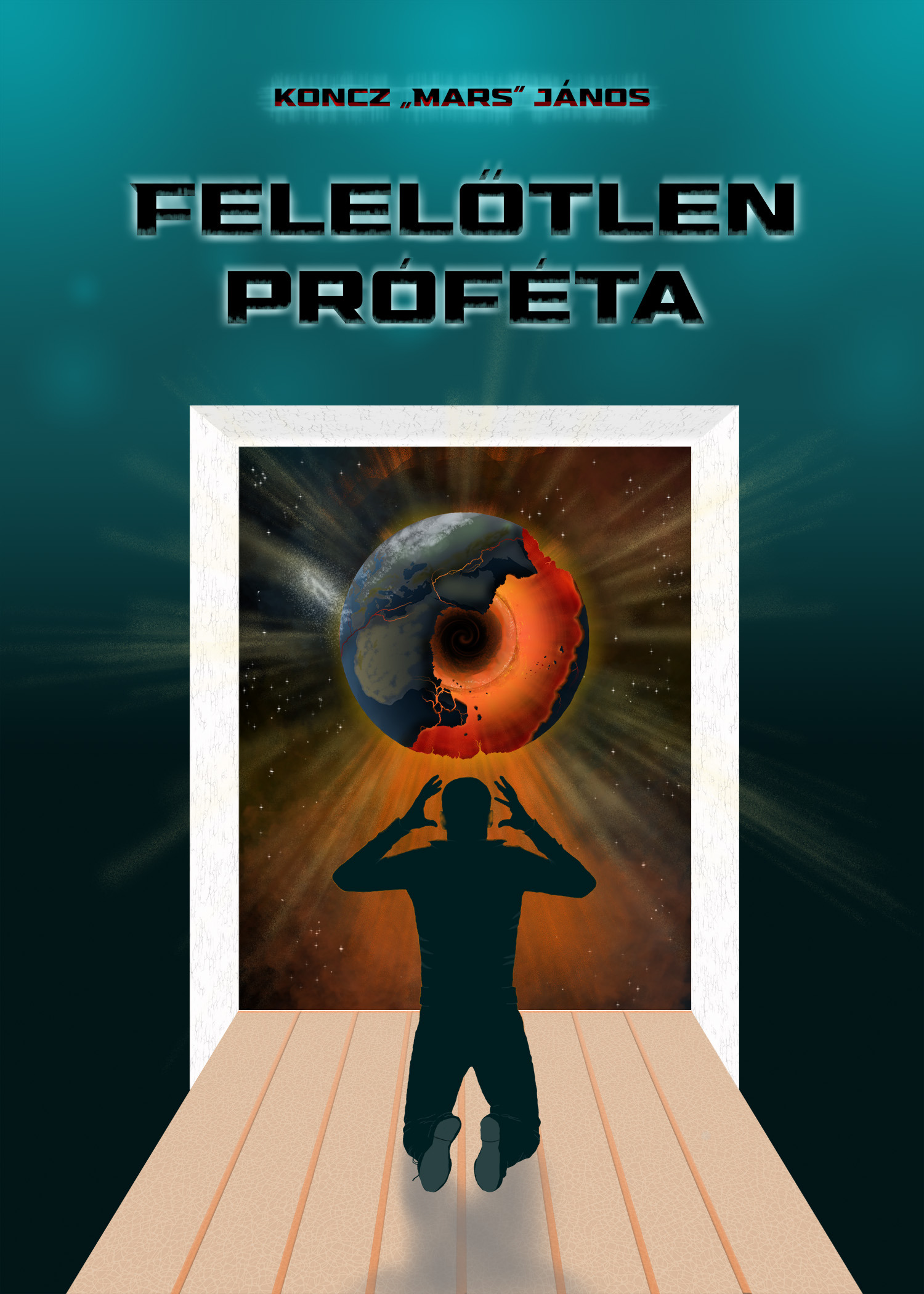 János Koncz "Mars" - Felelőtlen próféta [eKönyv: epub, mobi]
