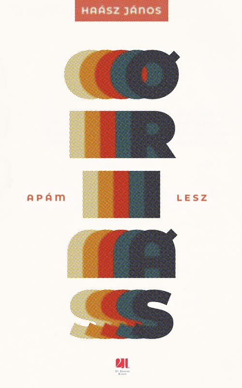 Haász János - Apám óriás lesz