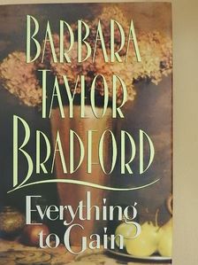 Barbara Taylor Bradford - Everything to Gain [antikvár]