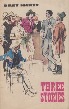 BRET HARTE - Three Stories [antikvár]