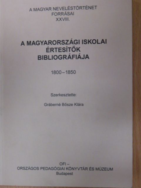 A magyarországi iskolai értesítők bibliográfiája [antikvár]