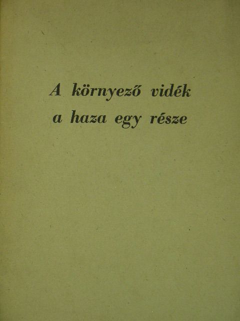 Dr. Kolta László - A környező vidék a haza egy része [antikvár]