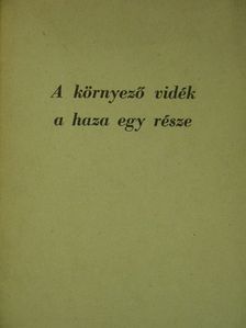Dr. Kolta László - A környező vidék a haza egy része [antikvár]