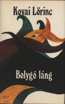 KOVAI LŐRINC - Bolygó láng [antikvár]