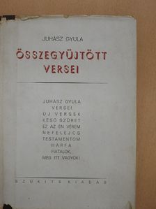 Juhász Gyula - Juhász Gyula összegyüjtött versei [antikvár]