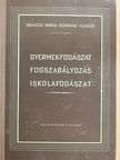 Gyermekfogászat, fogszabályozás, iskolafogászat [antikvár]