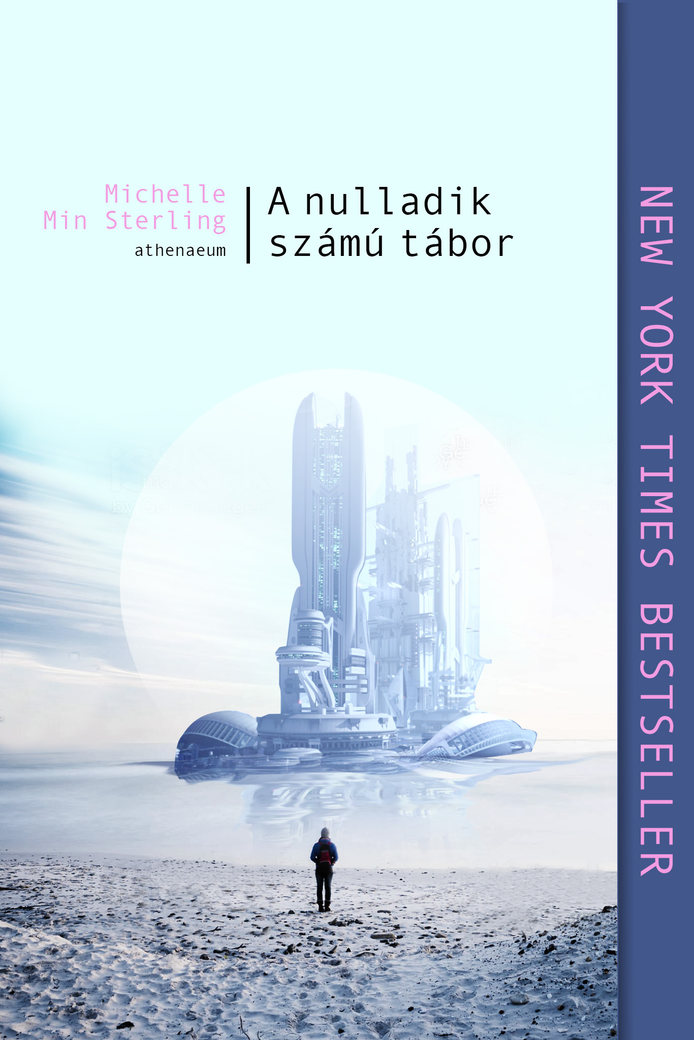 Michelle Min Sterling - A nulladik számú tábor [eKönyv: epub, mobi]