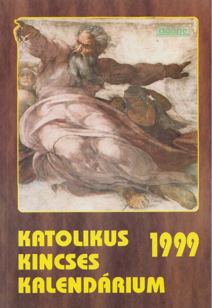 Katolikus Kincses Kalendárium 1999 [antikvár]