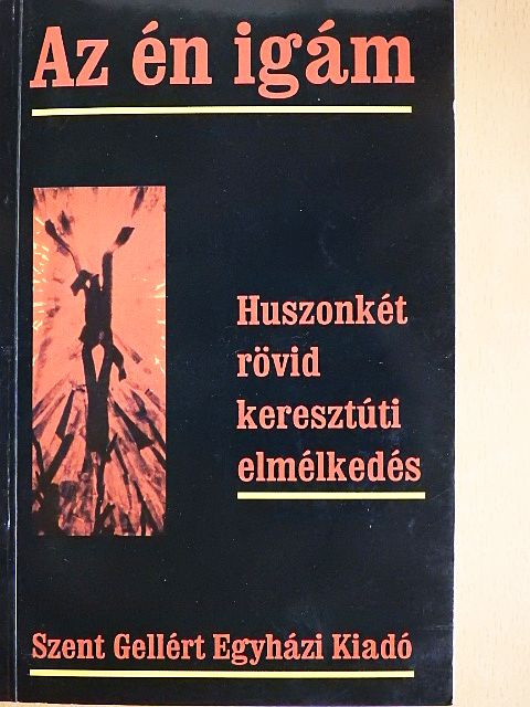 Dr. Monostory Elekné - Az én igám [antikvár]