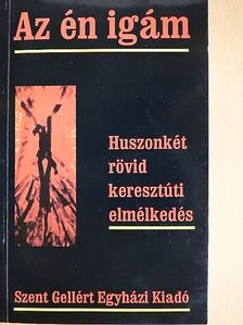 Dr. Monostory Elekné - Az én igám [antikvár]