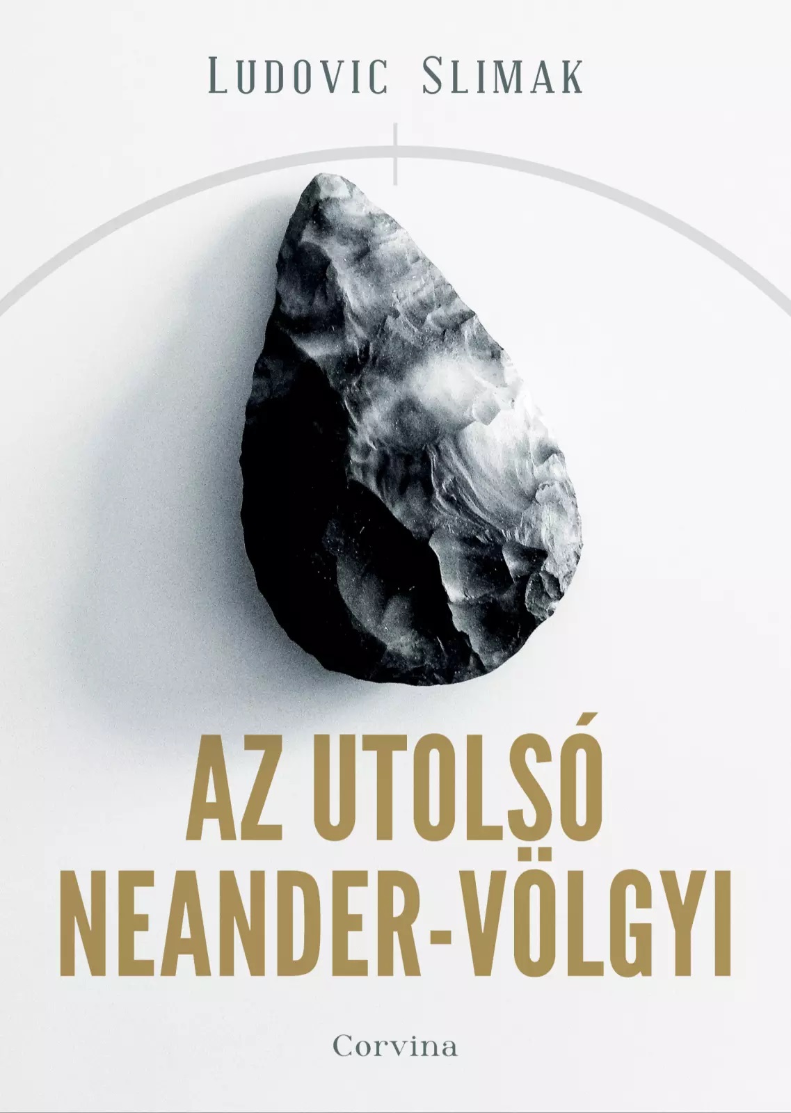 Ludovic Slimak - Az utolsó Neander-völgyi [eKönyv: epub, mobi]