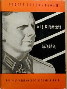 Rudolf Petershagen - A lelkiismeret lázadása [antikvár]