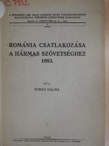 Durkó Dalma - Románia csatlakozása a hármas szövetséghez 1883. [antikvár]