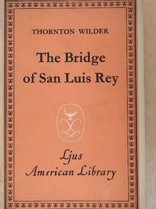 Thornton Wilder - The Bridge of San Luis Rey [antikvár]