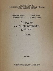 Adorjányi Kálmán - Úttervezés és forgalomtechnika gyakorlat II. (töredék) [antikvár]