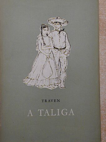 B. Traven - A taliga [antikvár]