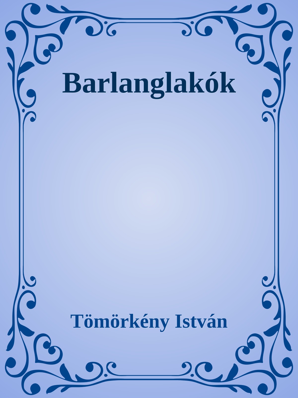 TÖMÖRKÉNY ISTVÁN - Barlanglakók [eKönyv: epub, mobi]
