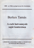 Berkes Tamás - A cseh hatvannyolc saját kontextusa [antikvár]